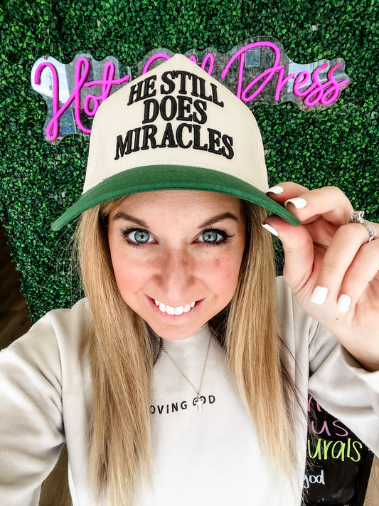 Loving God | He Still Does Miracles Hat Snapback Adjustable Green Puff Embroidered Unisex - Loving God
